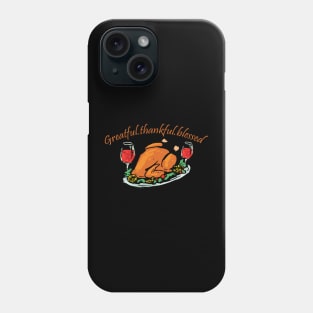 Grateful thankful blessed Phone Case