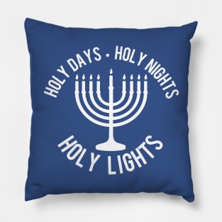 Holy Days Holy Nights Holy Lights Pillow