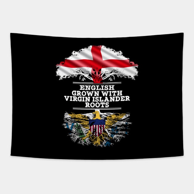 English Grown With Virgin Islander Roots - Gift for Virgin Islander With Roots From Us Virgin Islands Tapestry by Country Flags