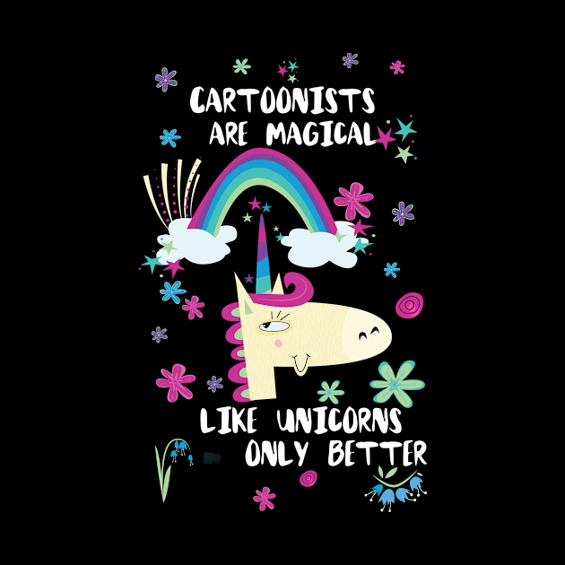 Cartoonists Are Magical Like Unicorns Only Better by divawaddle