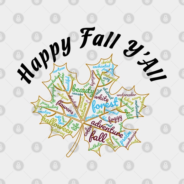 Happy Fall Y'all - Great Fall Season Gift - Word Cloud & Black Lettering by RKP'sTees