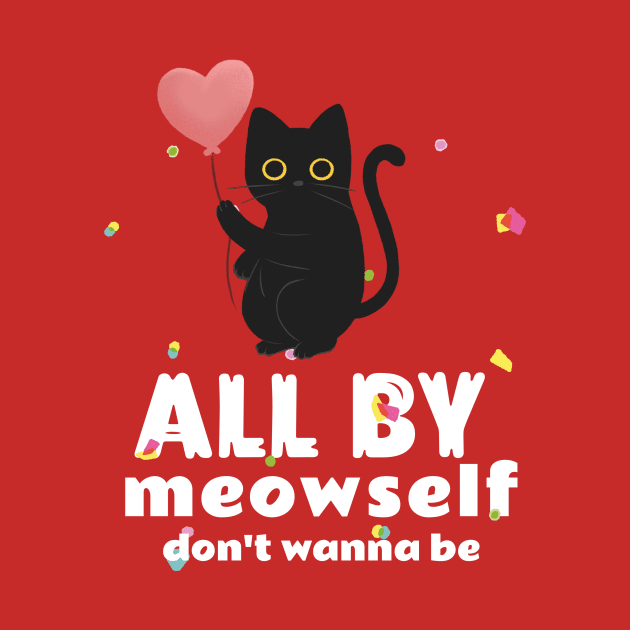 All By Meowself by Golden Eagle Design Studio