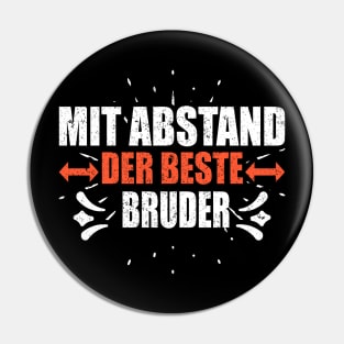 Mit Abstand Beste Bruder Witziges Spruch Bleib Zuhause Pin