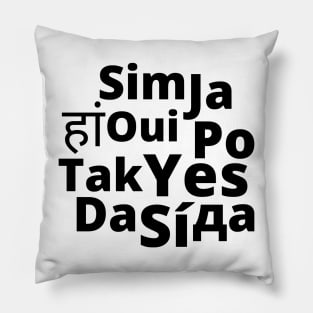 Yes In Different Languages Pillow