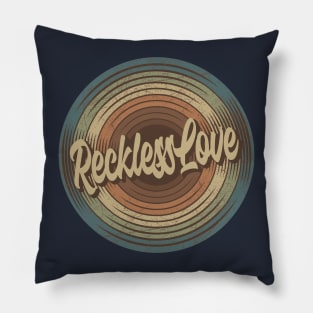 Reckless Love Vintage Vinyl Pillow