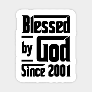 Blessed By God Since 2001 22nd Birthday Magnet