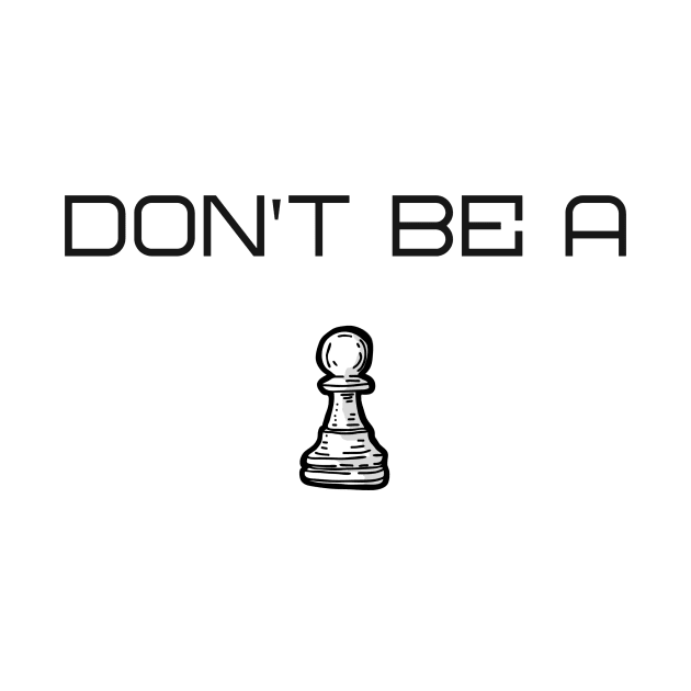 Don't be a Pawn Chess by TheRelaxedWolf