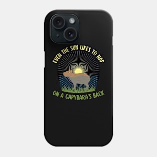 Even The Sun Likes To Nap On A Capybara's Back Phone Case