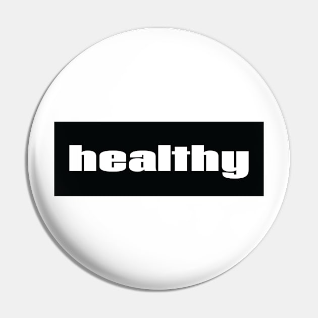 Healthy Pin by ProjectX23