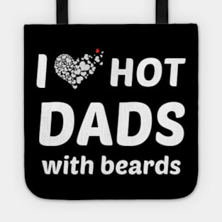 i-love-hot-dads-with-beards Tote