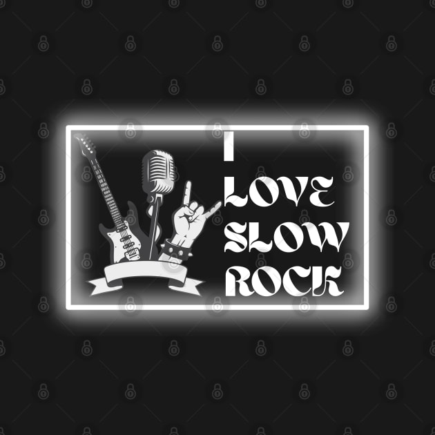 I Love Slow Rock by PatBelDesign