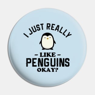 I Just Really Like Penguins Pin
