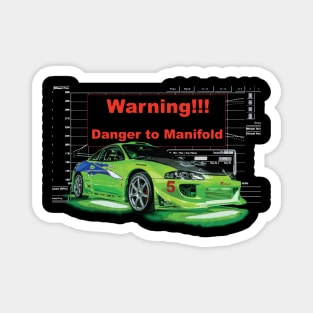 The Fast and Furious Eclipse kawasaki Green - Warning Danger to Manifold Race Magnet