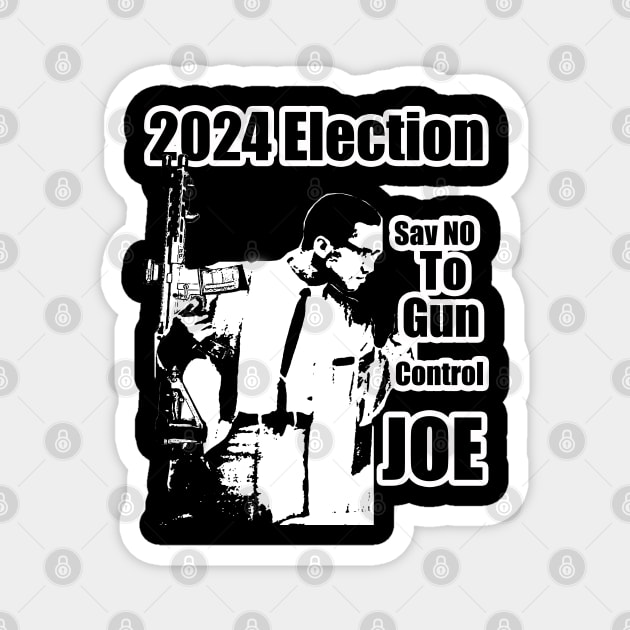 2024 Election Black White Feb Hero Say No To Gun Control Joe Magnet by Black Ice Design