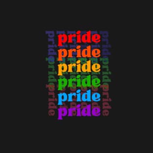 PRIDE PRIDE PRIDE T-Shirt