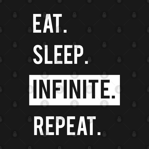 EAT. SLEEP. INFINITE. REPEAT. KPOP. by familycuteycom