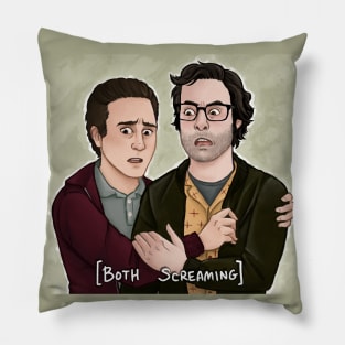 [BOTH SCREAMING] Pillow