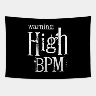 Warning: High BPM Tapestry