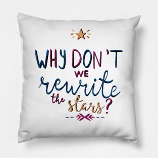 Rewrite The Stars Pillow