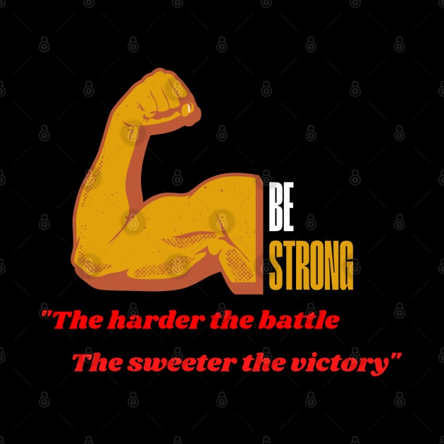 Be strong motivation design by Aphro art design 