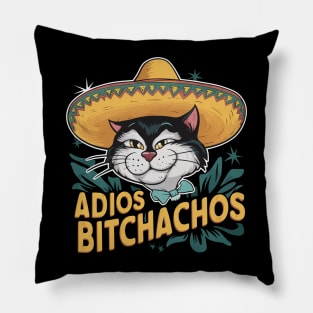 Adios Bitchachos Pillow