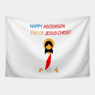 HAPPY ASCENSION DAY OF JESUS CHRIST Tapestry