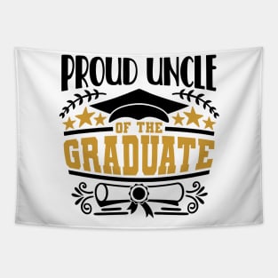 Proud Uncle Of The Graduate Graduation Gift Tapestry