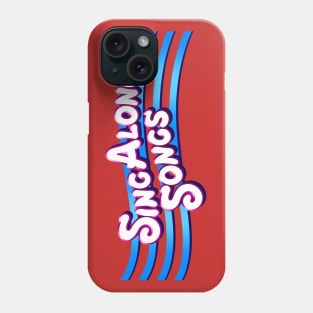 Sing Along Songs Phone Case