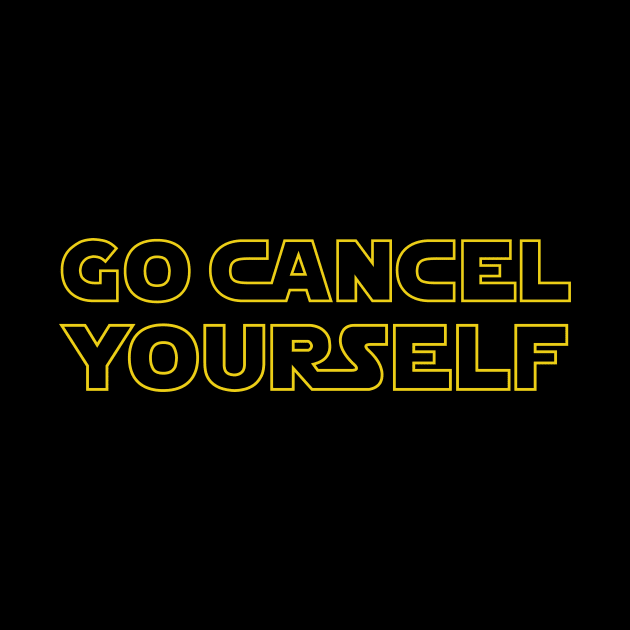 Go Cancel Yourself - Text by Force Of Light Entertainment 