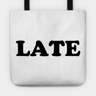 LATE Tote