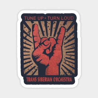 Tune up . Turn loud Trans Siberian Orchestra Magnet