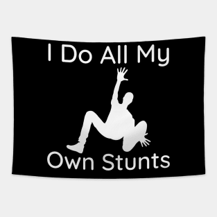 I Do My Own Stunts Tapestry