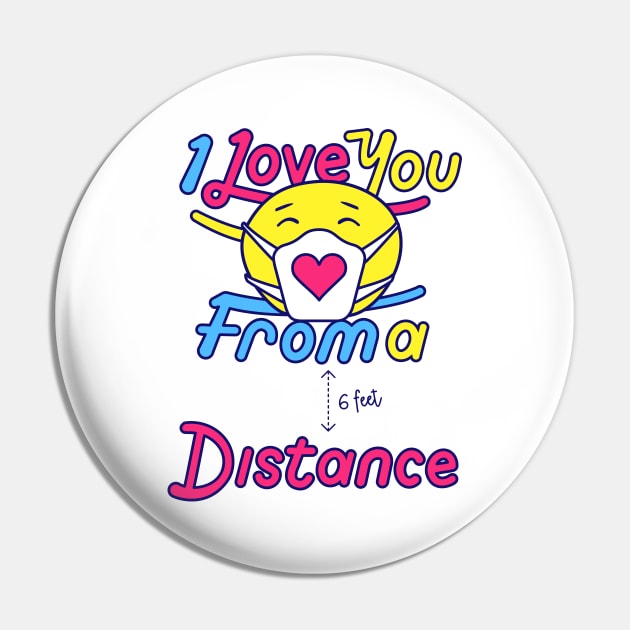COVID-19: Love From A Distance Pin by LBenjamin