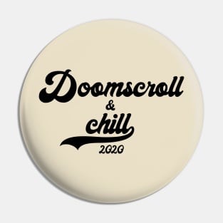 Doomscroll & Chill Pin