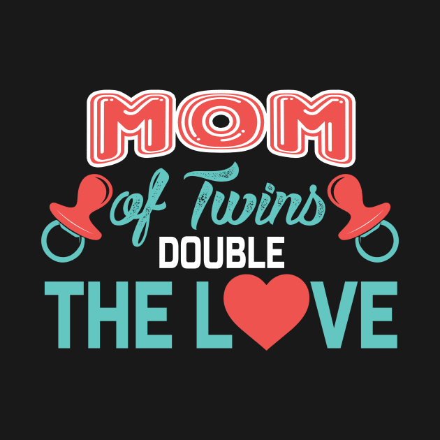 Mom of Twins Double The Love by jmgoutdoors