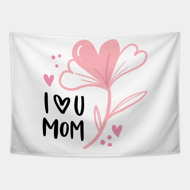 i love you mom Tapestry by mkstore2020