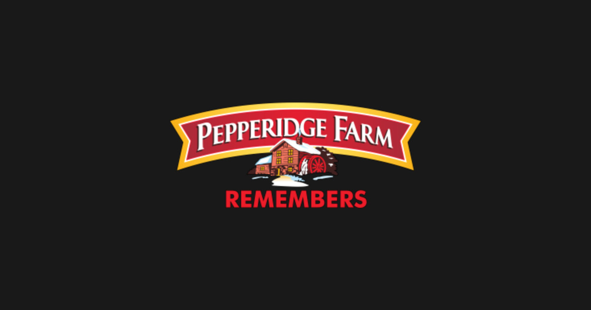 Pepperidge Farm Remembers - Pepperidge Farm Remembers - T-Shirt | TeePublic