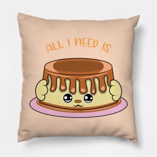 All i need is puddin, cute puddin kawaii for puddin lovers. Pillow