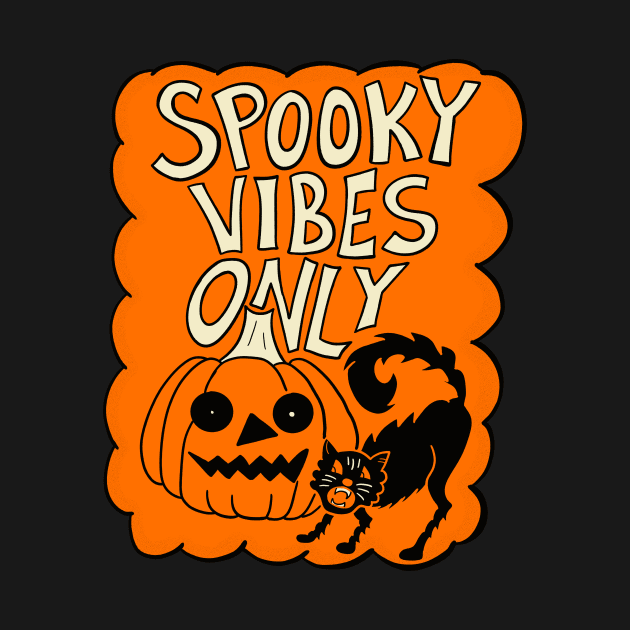 Spooky Vibes Only by Alissa Carin