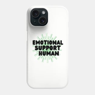 Emotional support human green Phone Case