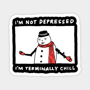 Terminally Chill Magnet