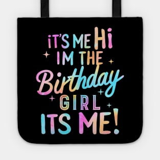 It's Me I'm The Birthday Girl Tote