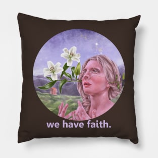 We have faith. Pillow