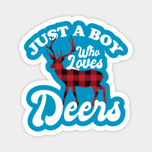 Just a boy who loves Deers Magnet