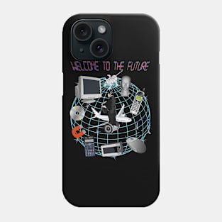 Welcome To The Future Really Cool Futuristic Technology Shirt Phone Case