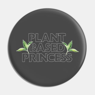 Plant Based Princess - Awesome Typographic Design Pin