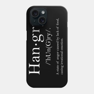 Hangry definition Phone Case