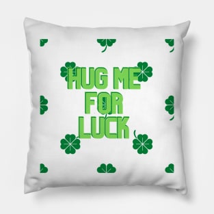 hug me for luck Pillow