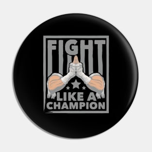 Fight Like a Champion Pin