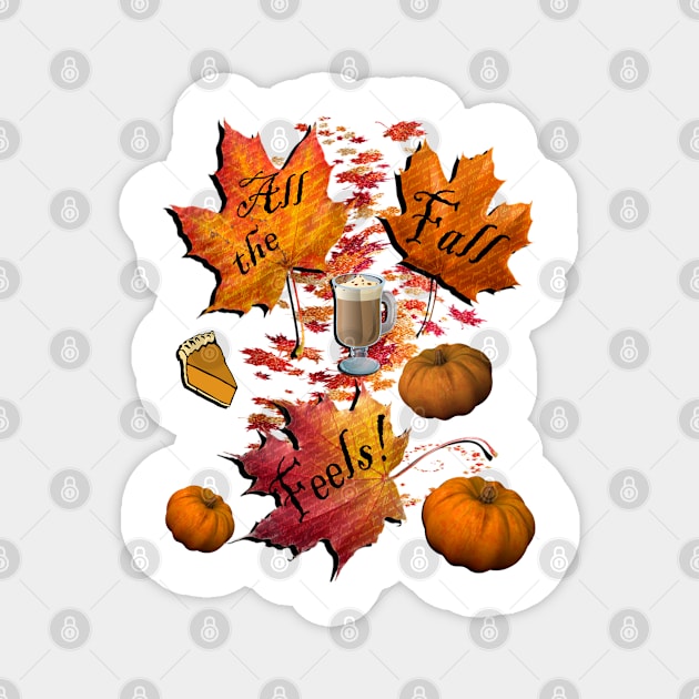 Fall Thanksgiving Design All The Fall Feels! Pumpkins, Autumn Leaves & Pumpkin Pie Oh MY!Happy Thanksgiving Magnet by tamdevo1